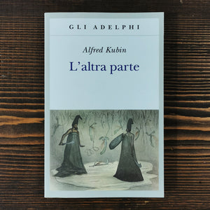 L'ALTRA PARTE - ALFRED KUBIN