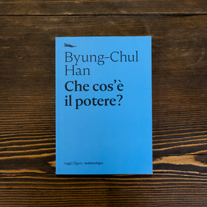 CHE COS'È IL POTERE? - BYUNG-CHUL HAN