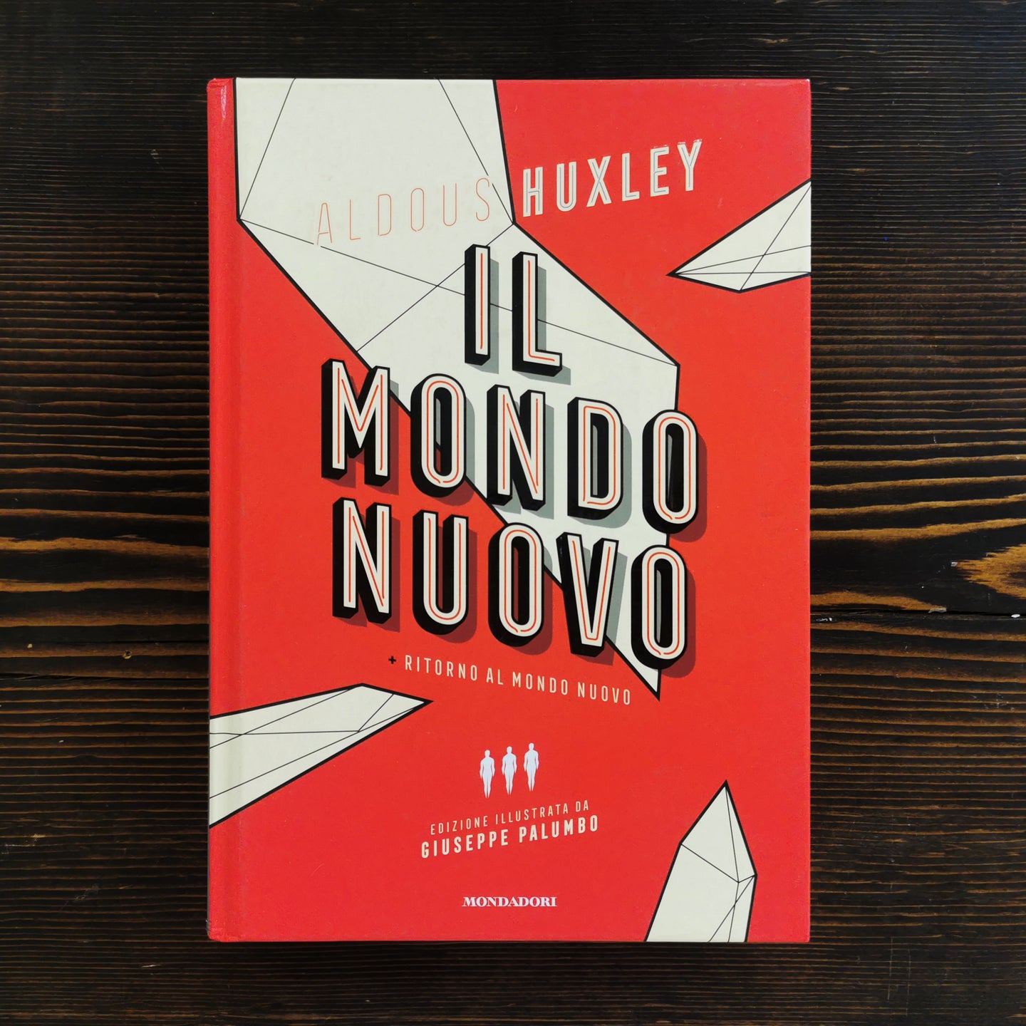 IL MONDO NUOVO - RITORNO AL MONDO NUOVO - ALDOUS HUXLEY