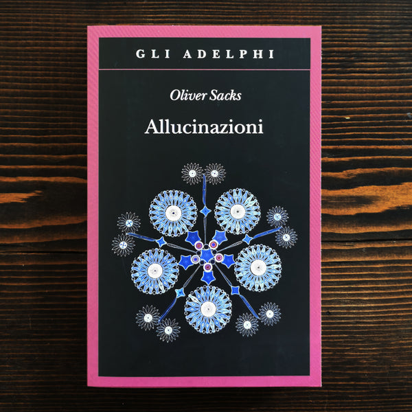 ALLUCINAZIONI - OLIVER SACKS