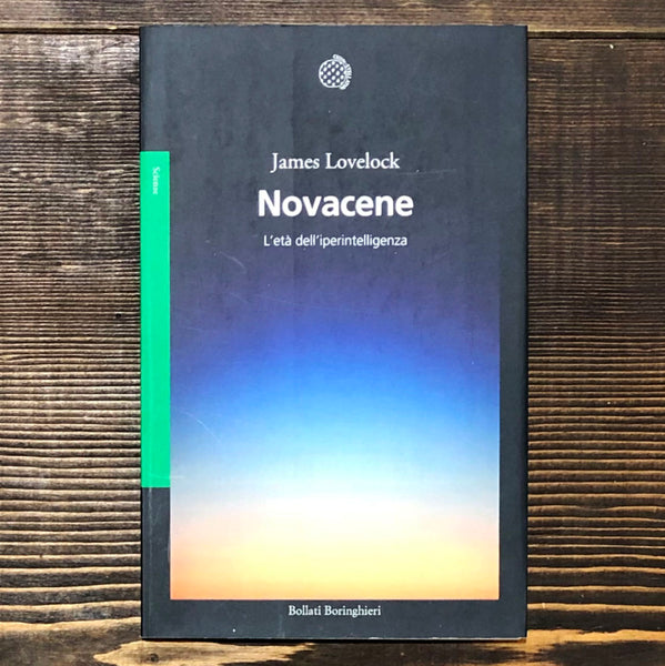 NOVACENE. L'ETÀ DELL'IPERINTELLIGENZA - JAMES LOVELOCK