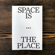 Carica l&#39;immagine nel visualizzatore di Gallery, SPACE IS THE PLACE. CURRENT REFLECTIONS ON ART AND ARCHITECTURE - AA. VV.