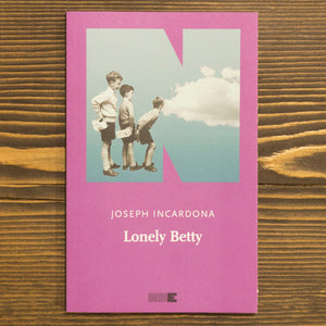 LONELY BETTY - JOSEPH INCARDONA