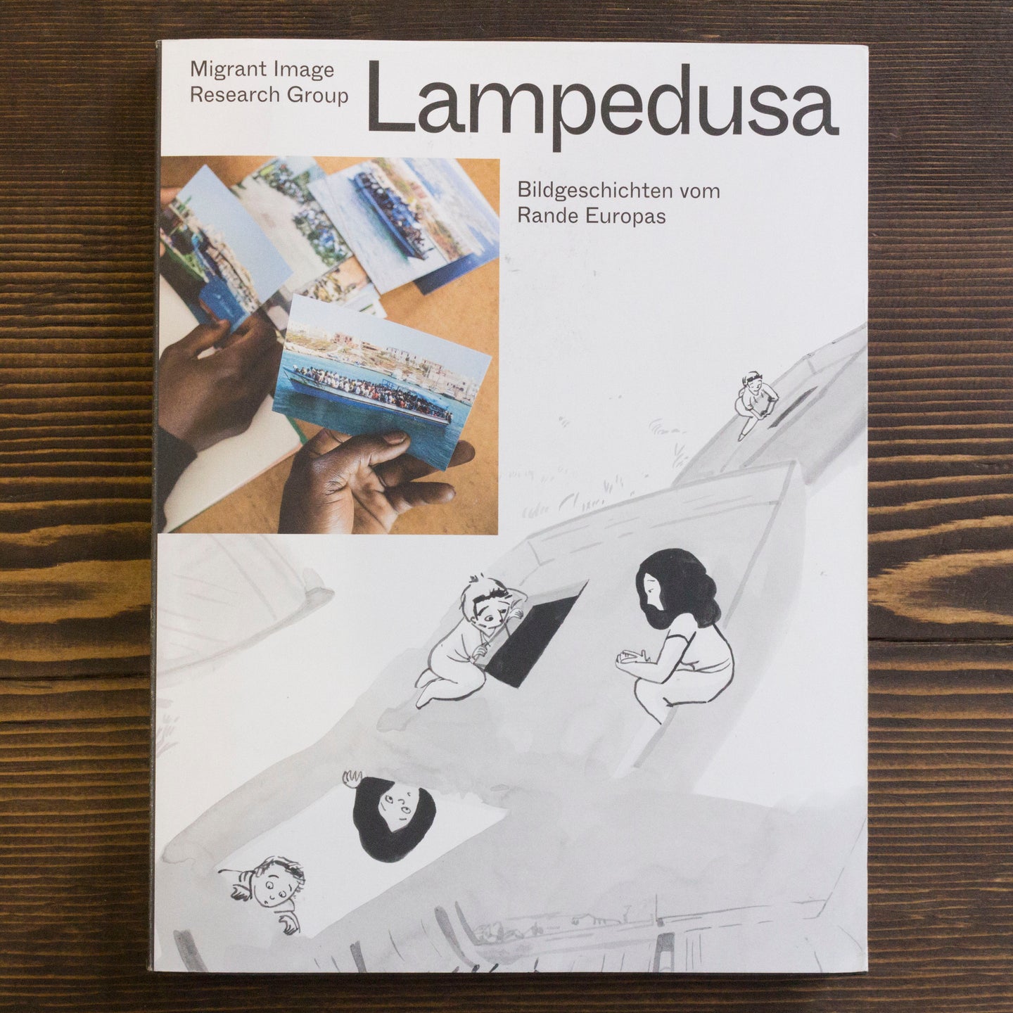 LAMPEDUSA. IMAGE STORIES FROM THE EGE OF EUROPE